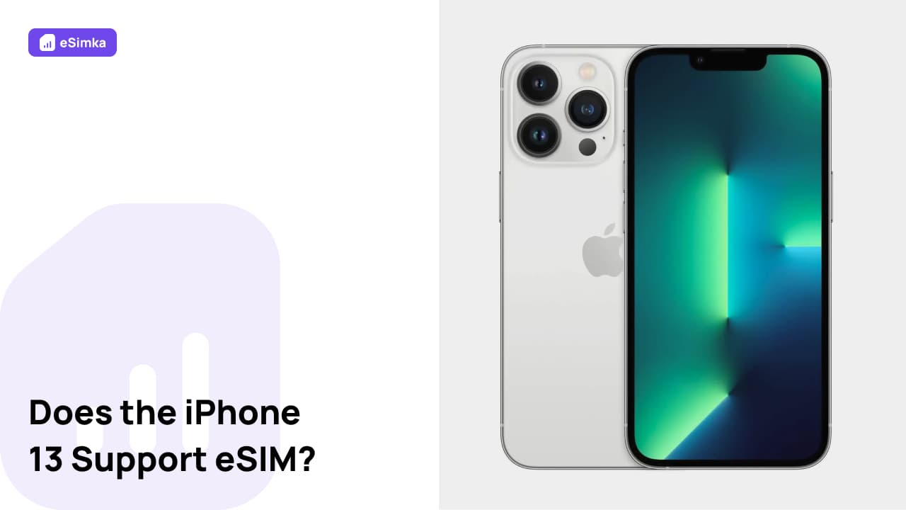 Does the iPhone 13 Support eSIM
